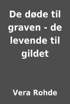 De døde til graven - de levende til gildet…