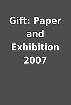 Gift: Paper and Exhibition 2007