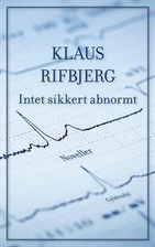 Intet sikkert abnormt by Klaus Rifbjerg