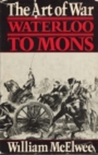 Art of War Waterloo to Mons by William…