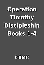 Operation Timothy Discipleship Books 1-4 by…