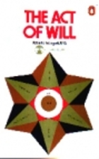 The Act of Will by Roberto Assagioli