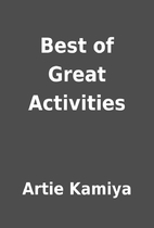 Best of Great Activities by Artie Kamiya