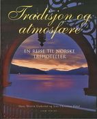 Tradisjon og atmosfære : en reise til…