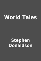 World Tales by Stephen Donaldson