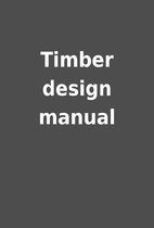 Timber design manual