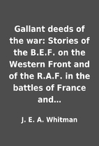 Gallant deeds of the war: Stories of the…