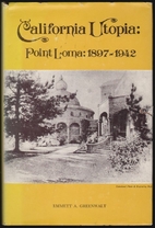 California Utopia: Point Lorna: 1897-1942 by…