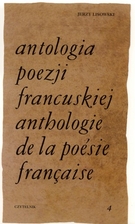 Antologia poezji francuskiej. T. 3, Od…