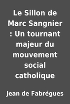 Le Sillon de Marc Sangnier : Un tournant…