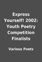 Express Yourself! 2002: Youth Poetry…