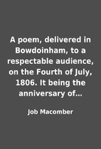 A poem, delivered in Bowdoinham, to a…