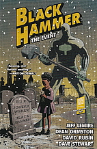 Black Hammer Volume 2: The Event by Jeff…