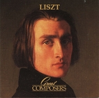 Great Composers: Liszt by Franz Liszt