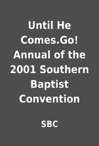 Until He Comes.Go! Annual of the 2001…