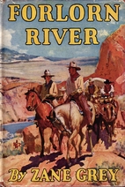 Forlorn River by Zane Grey