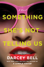 Something She's Not Telling Us: A Novel by…