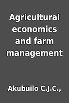 Agricultural economics and farm management…