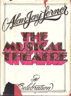 The Musical Theatre: A Celebration by Alan…