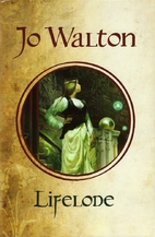 Lifelode by Jo Walton