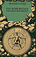 The Rosicrucian enlightenment by Frances…
