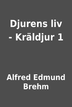 Djurens liv - Kräldjur 1 by Alfred Edmund…
