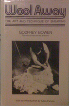 Wool away; the art and technique of shearing…