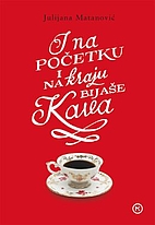 I na početku i na kraju bijaše kava :…