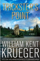 Trickster's Point by William Kent Krueger