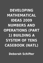 DEVELOPING MATHEMATICAL IDEAS 2009 NUMBERS…
