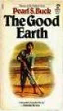 The Good Earth by Pearl S. Buck