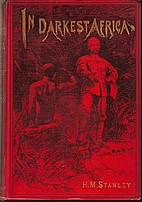 In Darkest Africa or the Quest, Rescue, and…