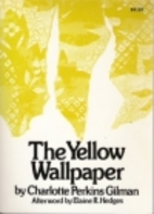 The Yellow Wallpaper by Charlotte Perkins…