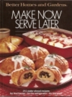 Better Homes and Gardens Make Now Serve…