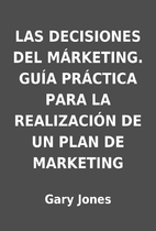 LAS DECISIONES DEL MÁRKETING. GUÍA…