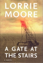 A Gate at the Stairs by Lorrie Moore