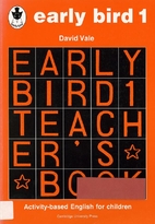 Early bird 1 : teacher's book by David Vale