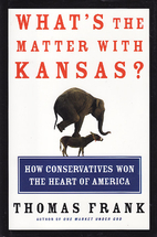 What's the Matter with Kansas?: How…