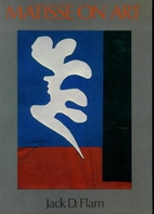 Matisse on Art by Jack Flam