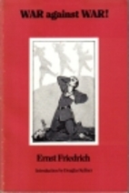 War Against War! by Ernst Friedrich