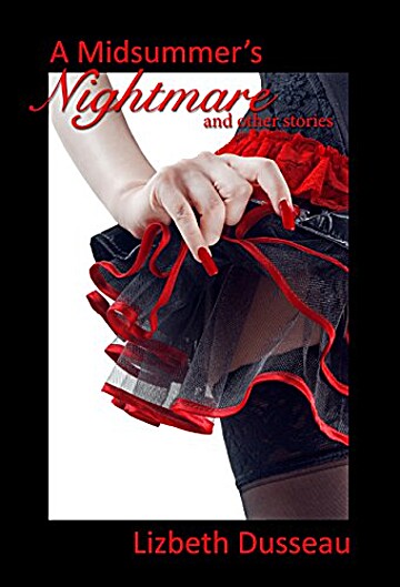 A Midsummer S Nightmare Other Spanking Stories By Lizbeth Dusseau