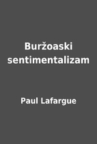 Buržoaski sentimentalizam by Paul Lafargue
