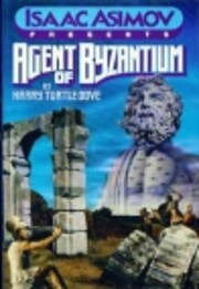 Agent of Byzantium (Isaac Asimov Presents…