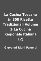 La Cucina Toscana in 800 Ricette…