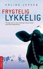 Frygtelig lykkelig by Erling Jepsen