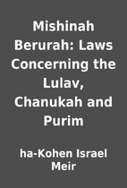 Mishinah Berurah: Laws Concerning the Lulav,…