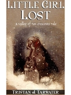Little Girl Lost by Tristan J. Tarwater