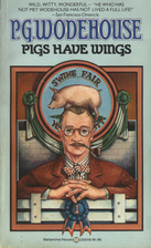 Pigs Have Wings by P. G. Wodehouse