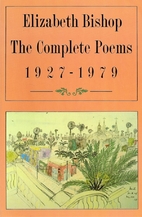 The complete poems, 1927–1979 by Elizabeth…