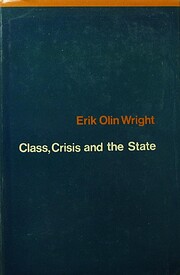Class, crisis, and the state by Erik Olin…